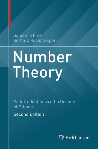 Number Theory: An Introduction via the Density of Primes 2nd ed. 2016 hinta ja tiedot | Talouskirjat | hobbyhall.fi