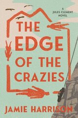 Edge of the Crazies: A Jules Clement Novel hinta ja tiedot | Fantasia- ja scifi-kirjallisuus | hobbyhall.fi