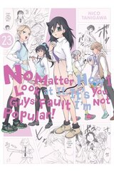 No Matter How I Look at It, It's You Guys' Fault I'm Not Popular!, Vol. 23: Volume 23 hinta ja tiedot | Fantasia- ja scifi-kirjallisuus | hobbyhall.fi