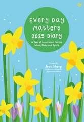 Every Day Matters 2025 Pocket Diary: A Year of Inspiration for the Mind, Body and Spirit 0th New edition hinta ja tiedot | Elämäntaitokirjat | hobbyhall.fi