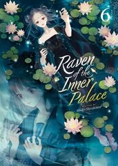 Raven of the Inner Palace (Light Novel) Vol. 6 hinta ja tiedot | Fantasia- ja scifi-kirjallisuus | hobbyhall.fi