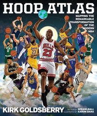 Hoop Atlas: Mapping the Remarkable Transformation of the Modern NBA hinta ja tiedot | Terveys- ja ravitsemuskirjat | hobbyhall.fi