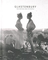 Glastonbury: The Festival and Its People hinta ja tiedot | Valokuvakirjat | hobbyhall.fi