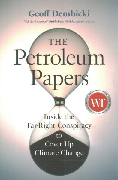 Petroleum Papers: Inside the Far-Right Conspiracy to Cover Up Climate Change