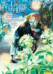 Re-Living My Life with a Boyfriend Who Doesn't Remember Me (Manga) Vol. 1 hinta ja tiedot | Fantasia- ja scifi-kirjallisuus | hobbyhall.fi