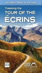 Tour of the Ecrins National Park (GR54): real IGN maps 1:25,000: The GR54 in the French Alps 2nd edition hinta ja tiedot | Terveys- ja ravitsemuskirjat | hobbyhall.fi