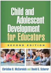 Child and Adolescent Development for Educators, Second Edition 2nd edition hinta ja tiedot | Yhteiskunnalliset kirjat | hobbyhall.fi