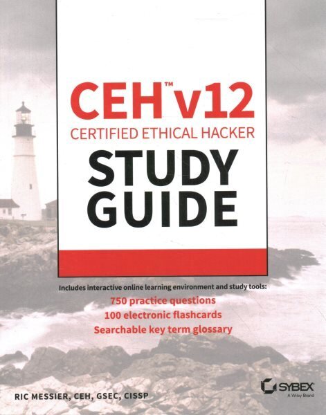 CEH v12 Certified Ethical Hacker Study Guide with 750 Practice Test Questions hinta ja tiedot | Yhteiskunnalliset kirjat | hobbyhall.fi