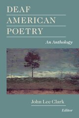 Deaf American Poetry - an Anthology hinta ja tiedot | Runokirjat | hobbyhall.fi