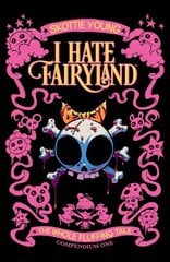 I Hate Fairyland Compendium One hinta ja tiedot | Fantasia- ja scifi-kirjallisuus | hobbyhall.fi