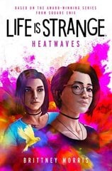 Life is Strange: Heatwaves hinta ja tiedot | Fantasia- ja scifi-kirjallisuus | hobbyhall.fi