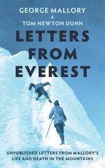 Letters From Everest: Unpublished Letters from Mallorys Life and Death in the Mountains hinta ja tiedot | Terveys- ja ravitsemuskirjat | hobbyhall.fi