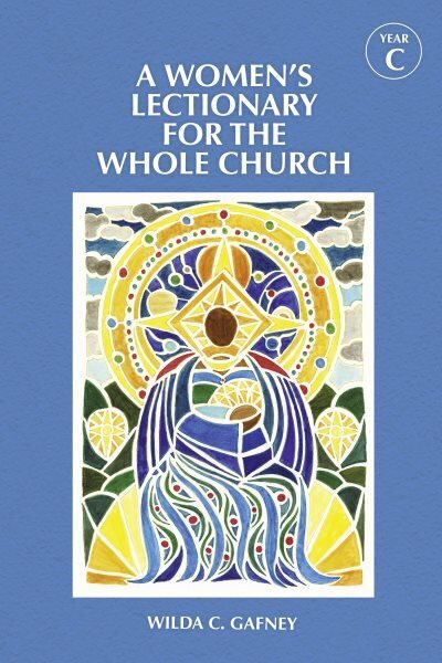 Women's Lectionary for the Whole Church Year C hinta ja tiedot | Hengelliset kirjat ja teologia | hobbyhall.fi