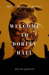 Welcome to Dorley Hall hinta ja tiedot | Fantasia- ja scifi-kirjallisuus | hobbyhall.fi