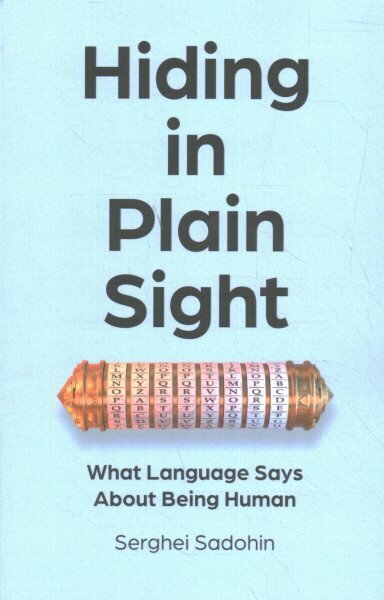 Hiding in Plain Sight: What Language Says About Being Human hinta ja tiedot | Vieraiden kielten oppimateriaalit | hobbyhall.fi