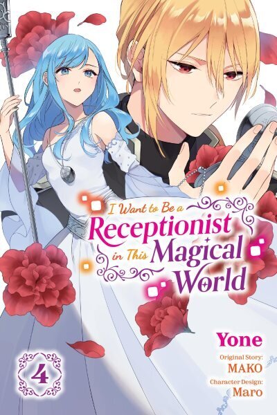 I Want to Be a Receptionist in This Magical World, Vol. 4 (manga): Volume 4 hinta ja tiedot | Fantasia- ja scifi-kirjallisuus | hobbyhall.fi