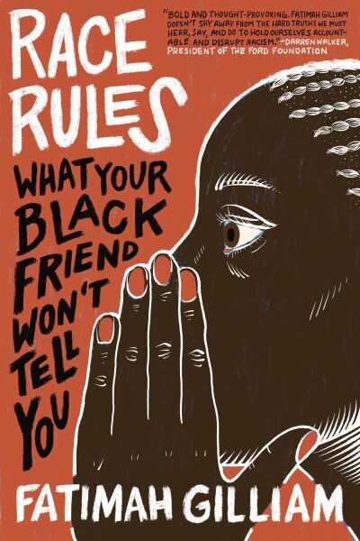 Race Rules: What Your Black Friend Wont Tell You hinta ja tiedot | Yhteiskunnalliset kirjat | hobbyhall.fi