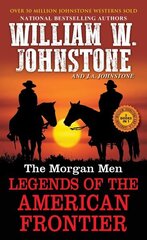 Morgan Men: Legends of the American Frontier hinta ja tiedot | Fantasia- ja scifi-kirjallisuus | hobbyhall.fi