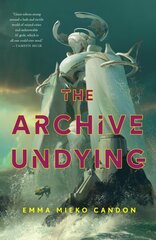 Archive Undying hinta ja tiedot | Fantasia- ja scifi-kirjallisuus | hobbyhall.fi