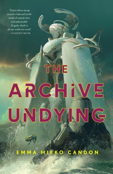 Archive Undying hinta ja tiedot | Fantasia- ja scifi-kirjallisuus | hobbyhall.fi