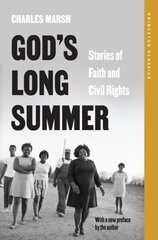 God's Long Summer: Stories of Faith and Civil Rights hinta ja tiedot | Yhteiskunnalliset kirjat | hobbyhall.fi