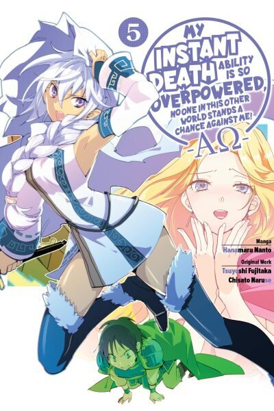 My Instant Death Ability Is So Overpowered, No One in This Other World Stands a Chance Against Me!: AO, Vol. 5 (manga) hinta ja tiedot | Fantasia- ja scifi-kirjallisuus | hobbyhall.fi