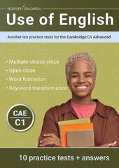 Use of English: Another ten practice tests for the Cambridge C1 Advanced hinta ja tiedot | Vieraiden kielten oppimateriaalit | hobbyhall.fi