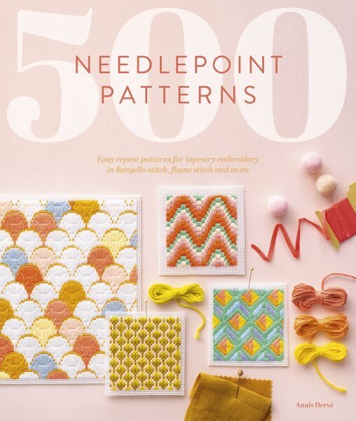 500 Needlepoint Patterns: Easy Repeat Patterns for Tapestry Embroidery in Bargello Stitch, Flame Stitch and More hinta ja tiedot | Terveys- ja ravitsemuskirjat | hobbyhall.fi