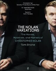 The Nolan Variations: The Movies, Mysteries, and Marvels of Christopher Nolan Main hinta ja tiedot | Taidekirjat | hobbyhall.fi