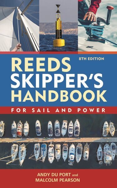 Reeds Skipper's Handbook 8th edition: For Sail and Power 8th edition hinta ja tiedot | Terveys- ja ravitsemuskirjat | hobbyhall.fi