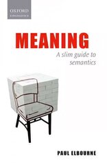 Meaning: A Slim Guide to Semantics hinta ja tiedot | Vieraiden kielten oppimateriaalit | hobbyhall.fi