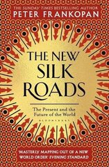 New Silk Roads: The Present and Future of the World hinta ja tiedot | Historiakirjat | hobbyhall.fi