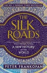 Silk Roads: A New History of the World hinta ja tiedot | Historiakirjat | hobbyhall.fi