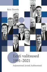 Eesti valitsused 1991–2021: kujunemised, kriisid, kukkumised hinta ja tiedot | Historiakirjat | hobbyhall.fi