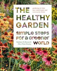 Healthy Garden Book: Simple Steps for a Greener World hinta ja tiedot | Puutarhakirjat | hobbyhall.fi