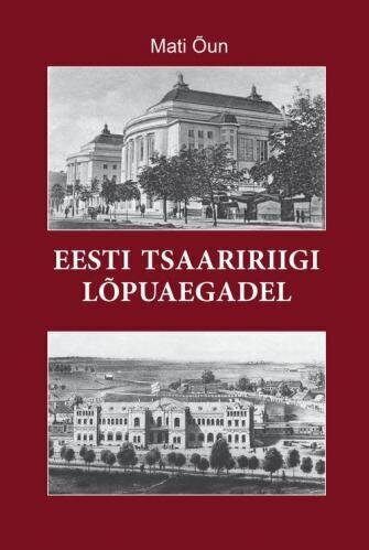 Eesti tsaaririigi lõpuaegadel hinta ja tiedot | Historiakirjat | hobbyhall.fi