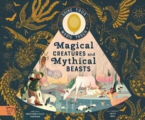 Magical Creatures and Mythical Beasts: Includes magic torch which illuminates more than 30 magical beasts hinta ja tiedot | Vauvakirjat | hobbyhall.fi