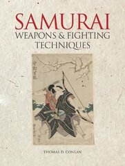 Samurai Weapons and Fighting Techniques hinta ja tiedot | Historiakirjat | hobbyhall.fi