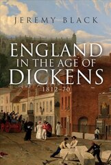 England in the Age of Dickens: 1812-70 hinta ja tiedot | Historiakirjat | hobbyhall.fi