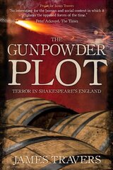 Gunpowder Plot: Terror in Shakespeare's England hinta ja tiedot | Historiakirjat | hobbyhall.fi