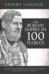 Roman Empire in 100 Haikus hinta ja tiedot | Historiakirjat | hobbyhall.fi