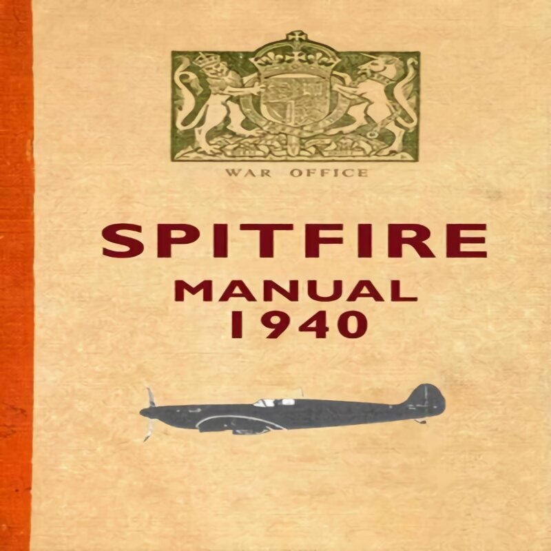 Spitfire Manual 1940 hinta ja tiedot | Historiakirjat | hobbyhall.fi