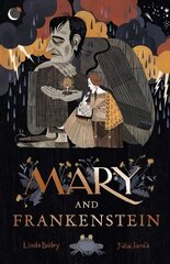 Mary and Frankenstein: The true story of Mary Shelley hinta ja tiedot | Vauvakirjat | hobbyhall.fi