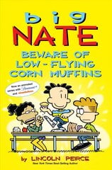 Big Nate: Beware of Low-Flying Corn Muffins hinta ja tiedot | Nuortenkirjat | hobbyhall.fi