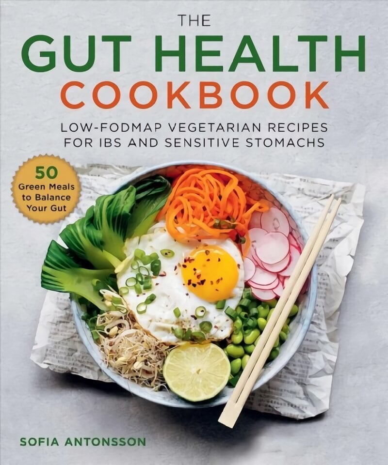 Gut Health Cookbook: Low-FODMAP Vegetarian Recipes for IBS and Sensitive Stomachs hinta ja tiedot | Keittokirjat | hobbyhall.fi