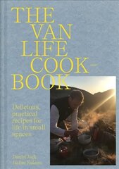 Van Life Cookbook: Resourceful Recipes for Life on the Road: from Small Spaces to the Great Outdoors hinta ja tiedot | Keittokirjat | hobbyhall.fi