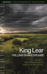 King Lear: Arden Performance Editions hinta ja tiedot | Historiakirjat | hobbyhall.fi