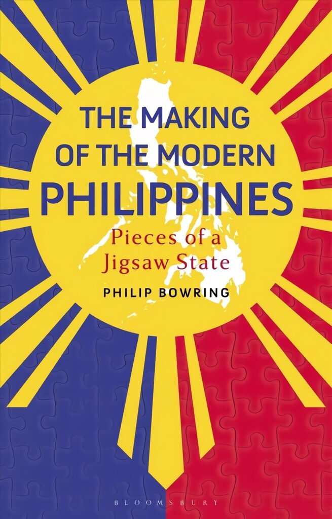 Making of the Modern Philippines: Pieces of a Jigsaw State hinta ja tiedot | Historiakirjat | hobbyhall.fi