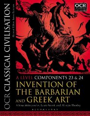 OCR Classical Civilisation A Level Components 23 and 24: Invention of the Barbarian and Greek Art hinta ja tiedot | Historiakirjat | hobbyhall.fi