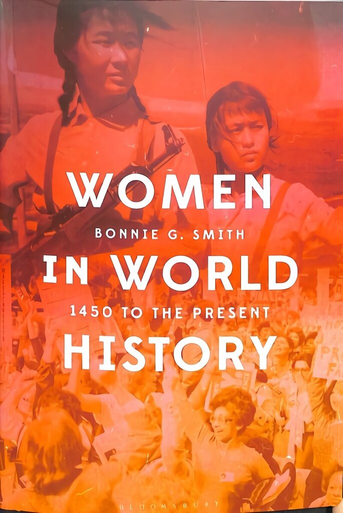 Women in World History: 1450 to the Present hinta ja tiedot | Historiakirjat | hobbyhall.fi